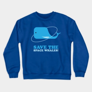 Save the Space Whales Crewneck Sweatshirt